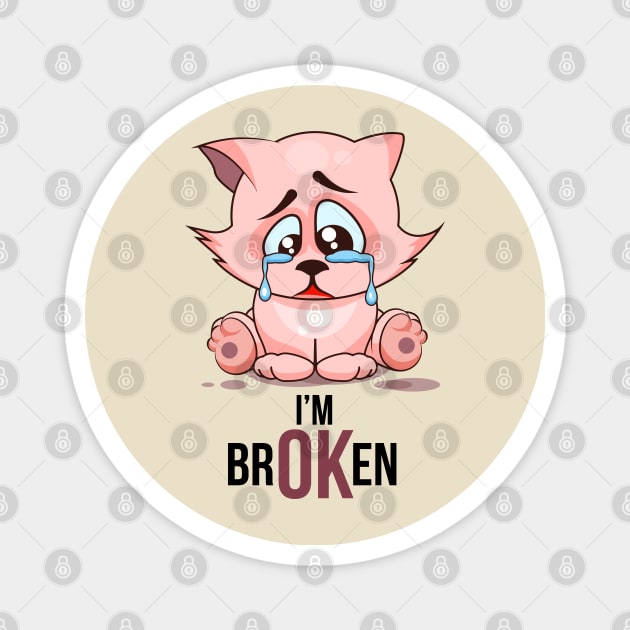 I'm BROKEN SHIRT / Petlovers Magnet by Straycatz 